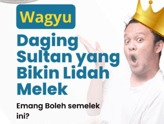 Wagyu Daging SUltan Yang Bikin Lidah Melek