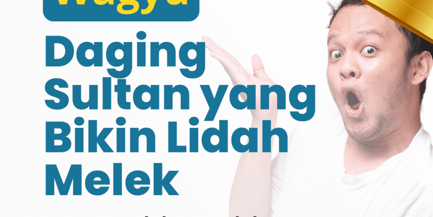 Wagyu Daging SUltan Yang Bikin Lidah Melek